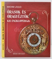 Magyar László: Órások és óragyÅ±jtÅ‘k Kis Enciklopédiája.... - Non Classés