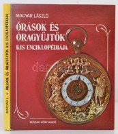 Magyar László: Órások és óragyÅ±jtÅ‘k Kis Enciklopédiája.... - Sin Clasificación