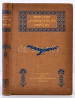 Berget, Alfonz: Léghajózás és Repülés. Bp., 1911,... - Non Classés