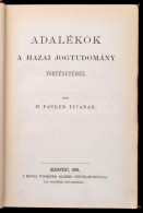 Dr. Pauler Tivadar: Adalékok A Hazai Jogtudomány Történetéhez. Bp., 1878, MTA.... - Non Classés