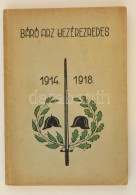Arz Arthur Vezérezredes, Báró: 1914-1918. A Központi Monarchiák Harca és... - Unclassified