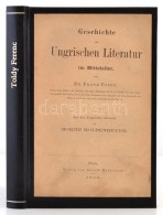 Dr. Toldy Ferenc (1805-1875): Geschichte Der Ungarischen Literatur Im Mittelalter. Fordította Moritz... - Non Classés