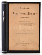 Dr. Toldy Ferenc (1805-1875): Geschichte Der Ungarischen Literatur Im Mittelalter. Fordította Moritz... - Unclassified