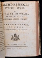 Francisco Babai (Ferenc): Ungariae Reges, Eorum Genealogia, Acta Item Illustriora, Et Fata Compendio Metrico... - Sin Clasificación