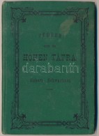 Robert Schwartner: Führer Unter Der Hohen Tátra. Késmárk, 1883, SzerzÅ‘i Kiadás,... - Zonder Classificatie