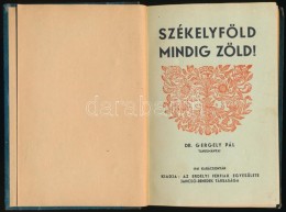 Dr. Gergely Pál: Székelyföld Mindig Mozog. Bp., 1941. Erdélyi Férfiak... - Sin Clasificación