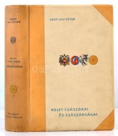 Vay Péter: Kelet Császárai és Császárságai. 17 Színes... - Unclassified