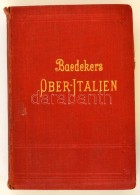 Karl Baedeker: Oberitalien Mit Ravenna, Florenz Und Livorno. Handbuch Für Reisende. Leipzig, 1911, Verlag Von... - Zonder Classificatie