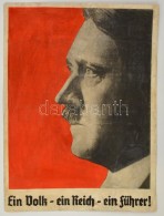 Cca 1936 'Ein Volk - Ein Reich - Ein Führer!', Náci Propaganda Plakát, Kartonra... - Otros & Sin Clasificación