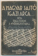 1938 Fiala Ferenc (1904-1988), Dr. Nyékhegyi István (1895-?): A Magyar Sajtó Igazi Arca. Az... - Non Classés