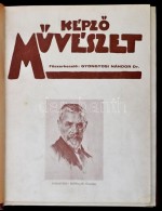 1927-1928 KépzÅ‘mÅ±vészet. Szerk.: Dr. Gyöngyösi Nándor. I.-II. évf. 1-15.... - Unclassified