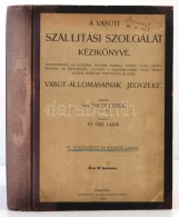 1912 A Vasúti Szállítási Szolgálat Kézikönyve. Magyarország... - Zonder Classificatie