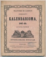 1867 Trattner és Károlyi Nemzeti Kalendáriuma, 1867-dik Esztendöre. Ötvenharmadik... - Sin Clasificación