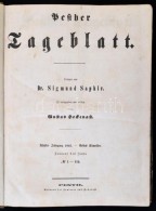 1843 Pesther Tageblatt. Szerk.: Dr. Saphir Zsigmond. 1843. V. évfolyam, I. Félév 1-152.... - Non Classés