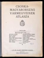 1934 Csonka-Magyarország Vármegyéinek Atlasza. Bp.,(1934), M. Kir. Állami... - Autres & Non Classés