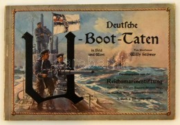 1916 Deutsche U-Boot-Taten In Bild Und Wort Von Professor Stöwer, Herausgeben Von Der Reichsmarinestiftung, I.... - Autres & Non Classés
