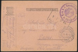 1915 Tábori Posta LevelezÅ‘lap / Field Postcard 'K.u.k. I. Seebataillon 4. Kompagnie' + 'MFP POLA C' - Other & Unclassified