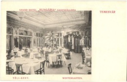 ** T1/T2 Temesvár, Timisoara; Hungária Nagy Szálloda, Téli Kert BelsÅ‘ / Grand Hotel,... - Sin Clasificación