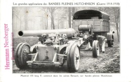 * T2/T3 Les Grandes Applications Des Bandes Pleines Hutchinson (Guerre 1914-1918) / WWI French Military, Cannon On... - Non Classés