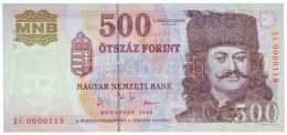 2003. 500Ft 'EC0000119' Alacsony Sorszám T:I
/ Hungary 2003. 500 Forint 'EC0000119' Low Serial Number... - Sin Clasificación