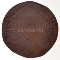 1807B 15kr Cu 'I. Ferenc' Hibás évszám! '1087' Körmöcbánya (10,77g) T:3 Ph.,... - Sin Clasificación