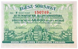 Budapest 1932. '58. Magyar Királyi Állami Sorsjáték' 
 Egész Sorsjegye T:I-... - Unclassified