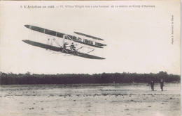 L'Aviation En 1908 - M. Wilbur Wright Vole à Une  Hauteur De 10 Mètres Au Camp D'Auvours - Accidents