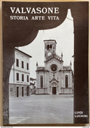 LUIGI LUCHINI - VALVASONE STORIA ARTE VITA / Pordenone - Histoire, Philosophie Et Géographie