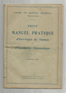 Petit Manuel Pratique D'ouvrages De Dames Et D'économie Domestique, 1923 , 48 Pages, 8 Scans  , Frais Fr : 2.70 € - Moda