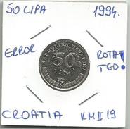 Gh7 Croatia 50 Lipa 1994. KM#19 ERROR Rotated Avers - Kroatien