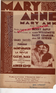 PARTITION MUSICALE-MARY ANNE-FOX TROT-BENNY DAVIS-ALBERT WILLEMETZ-SAINT GRANIER-JEAN  SEYEUX-CASINO PARIS-ABNER SILVER - Partitions Musicales Anciennes