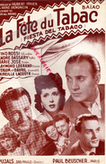 PARTITION MUSICALE-LA FETE DU TABAC-FIESTA DEL TABACO-BAIAO-TINO ROSSI-ANDRE DASSARY-MAEIZ JOSE-RAYMOND LEGRAND-VERLOR - Partitions Musicales Anciennes