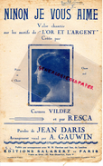 PARTITION MUSICALE-NINON JE VOUS AIME-VALSE-L'OR ET L' ARGENT-CARMEN VILDEZ-RESCA-JEAN DARIS-A.GAUWIN-EDITEUR SALABERT P - Partitions Musicales Anciennes