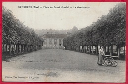 CPA 60 SONGEONS Oise - Place Du Grand Marché - La Gendarmerie (Charrette Triporteur)  ° Edition Vve Lesueur - Songeons