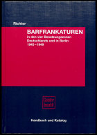 Richter, H.J. - Barfrankaturen In Den Vier Besatzungszonen Deutschlands Und Berlin, Handbuch Und Katalog,... - Otros & Sin Clasificación