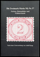 Knop, A. - Die Zweimark-Marke Mi.-Nr. 37, Faben, Plattenfehler Und Feldmerkmale, ArGe Krone Und Adler 1997,... - Other & Unclassified