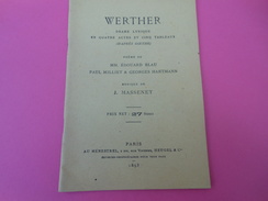 Programme De Théâtre /Drame Lyrique/ WERTHER /Goethe/ Massenet/Livret/ Heugel & Cie/1893                       PROG132 - Programmes