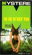 Mystère 179 - COUSIN, Michel - Si Ce N'est Toi... ! (BE+) - Presses De La Cité