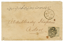 "SUEZ" : 1873 GB 6d Canc. B02 + SUEZ On Envelope To ADEN. Verso, ADEN STEAMER POINT. Vf. - Other & Unclassified