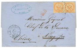 "INDOCHINA Via Paquebot TIGRE To NING-PO" : 1865 EAGLE 40c(x2) Canc. CCH + COCHINCHINE SAIGON On Cover To NING-PO CHINE. - Other & Unclassified