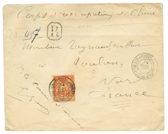 1901 40c SAGE Obl. TRESOR ET POSTES AUX ARMEES 2 CHINE 2 + "CORPS OCCUPATION De CHINE" Sur Enveloppe RECOMMANDEE Pour La - Otros & Sin Clasificación