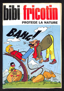 BIBI FRICOTIN Protège La Nature N° 93 - Dessins PIERRE LACROIX - Les Beaux Albums De La Jeunesse Joyeuse - 1975 - Bibi Fricotin