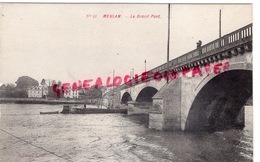 78 - MEULAN - LE GRAND PONT - Meulan