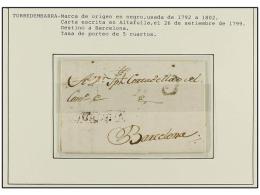 ESPAÑA: PREFILATELIA. 1799-1847. TORREDEMBARRA. Colección De 3 Cartas (nº 2, 3 Y 4). - Other & Unclassified