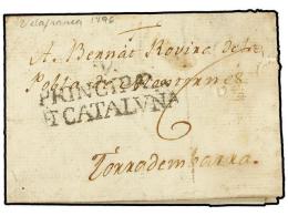 ESPAÑA: PREFILATELIA. 1796 (22-Noviembre). VILAFRANCA A TORREDEMBARRA. Marca V/PRINCIPADO/D... - Other & Unclassified