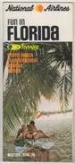 NATIONAL AIRLINES FUN IN FLORIDA  FLYFAIRE ,MIAMI BEACH ,FT.LAUDERDALE,NASSAU,TAMPA WINTER 1974-1975 BROCHURES - Advertenties