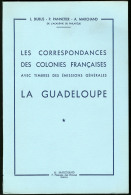 Colonies Françaises. La Guadeloupe, Par Dubus, Pannetier, Marchand, éd. 1958, Broché, Neuf - Zonder Classificatie