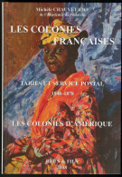 Colonies Françaises. Les Colonies Françaises, Tarifs Et Service Postal, Par M. Chauvet, éd. 2008, R - Zonder Classificatie