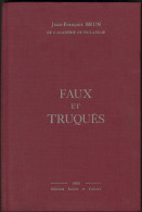 Faux Et Truqués, Par JF Brun, éd. 1980, Relié. - TB - Zonder Classificatie