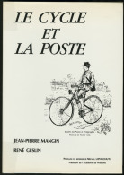 Le Cycle Et La Poste, Par JP Mangin, éd. 1988, Dédicacé Et Relié, état Neuf - Zonder Classificatie